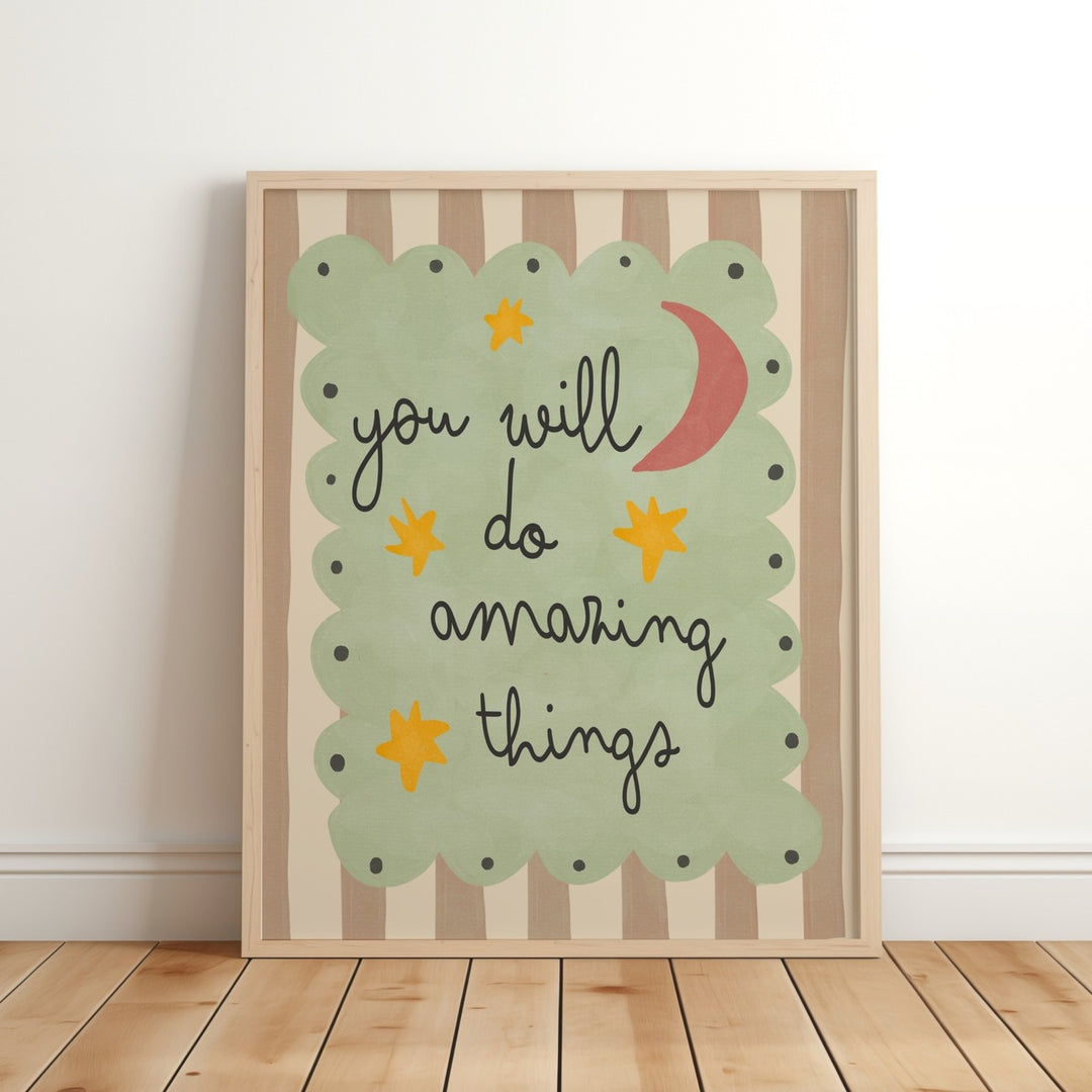 Lara & Kin - Art Print - You Will Do Amazing Things - Green