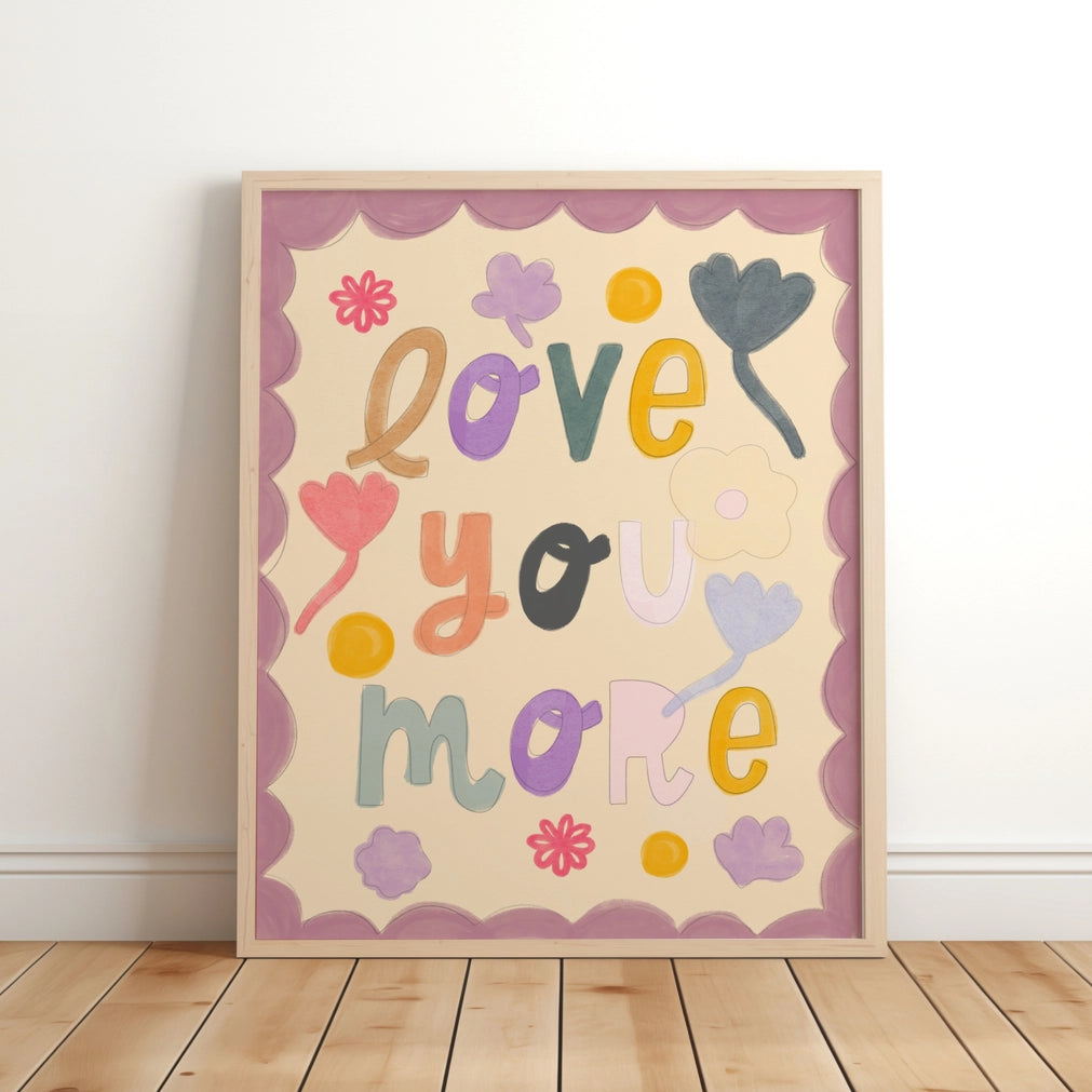 Lara & Kin - Art Print - Love You More - Mabel & Fox