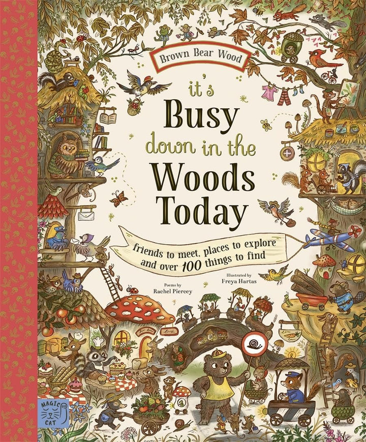 Brown Bear Wood: It’s Busy Down in the Woods Today - Friends to Meet, Places to Explore & Over 100 Things to Find