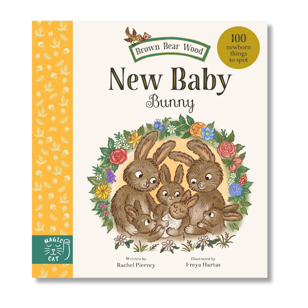 Brown Bear Wood: New Baby Bunny - 100 Newborn Things to Spot - Mabel & Fox