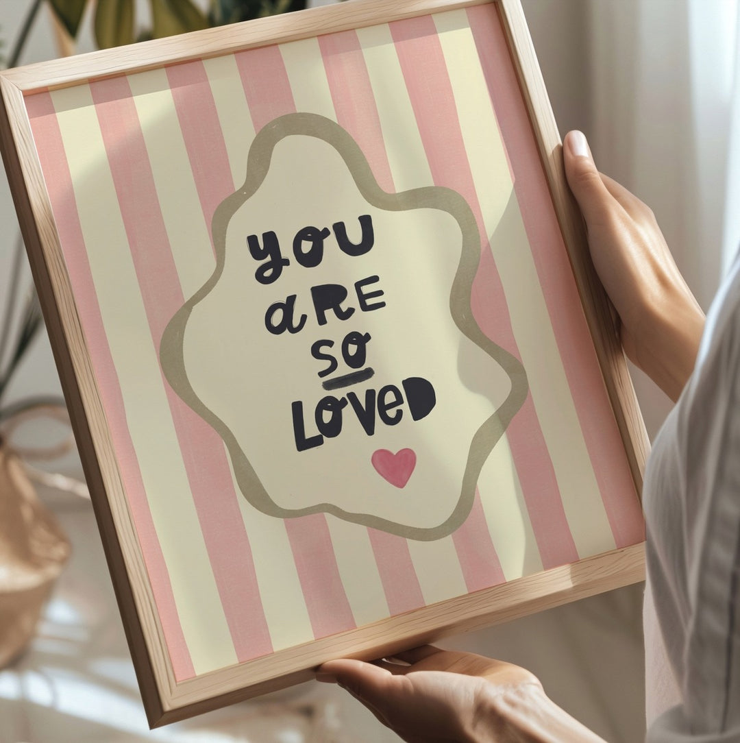 Lara & Kin - Art Print - You Are So Loved - Pink Stripe - Mabel & Fox