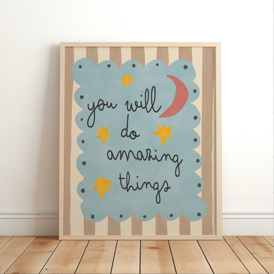 Lara & Kin - Art Print - You Will Do Amazing Things - Blue - Mabel & Fox