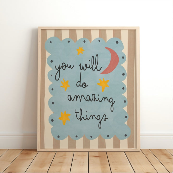 Lara & Kin - Art Print - You Will Do Amazing Things - Blue - Mabel & Fox