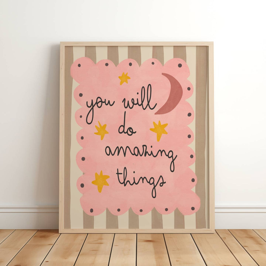 Lara & Kin - Art Print - You Will Do Amazing Things - Pink - Mabel & Fox
