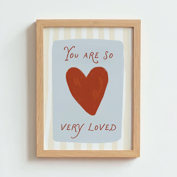 Mabel & Fox - Art Print - You are so very Loved - Mabel & Fox