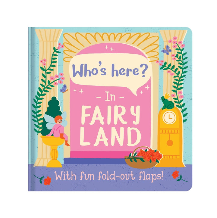 Who’s Here in Fairy Land – Fold Out Book - Mabel & Fox