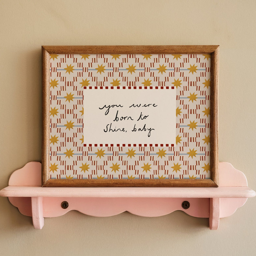 Yaya Studio - Art Print - You Were Born To Shine Baby - Mabel & Fox