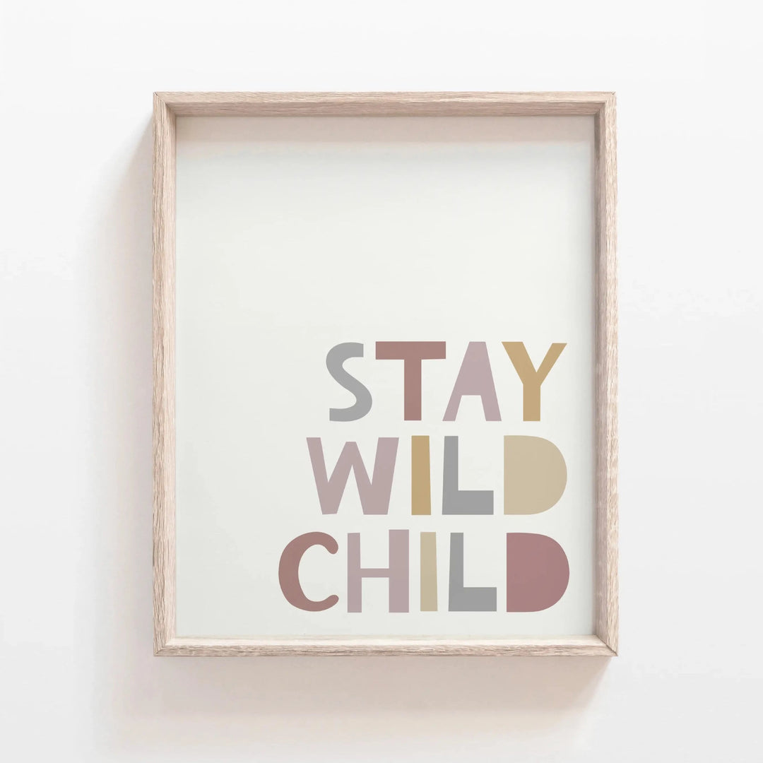 Made for Maise - Stay Wild Child Print - Mabel & Fox