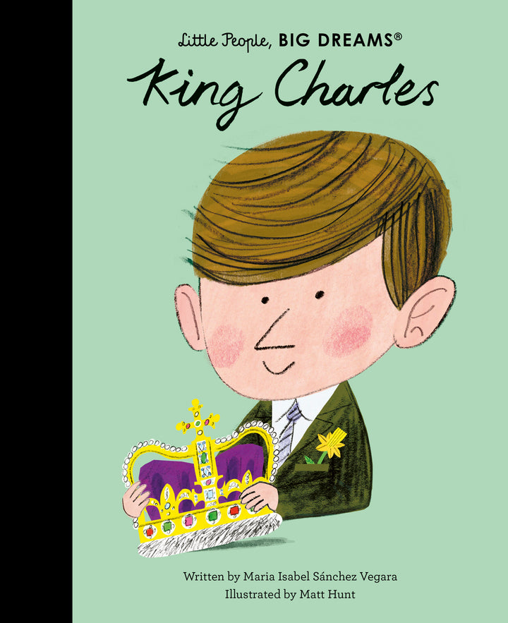Little People, BIG DREAMS Books - King Charles