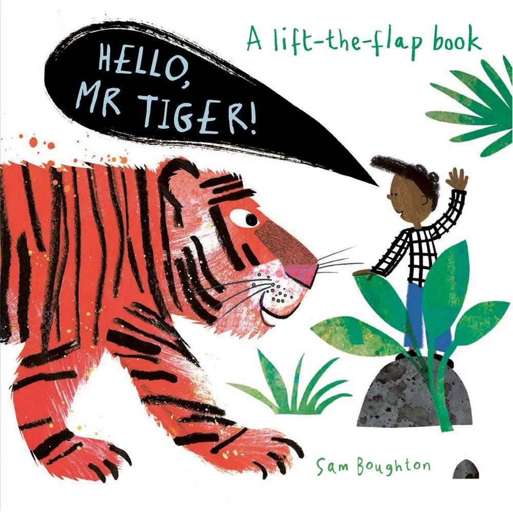 Hello, Mr Tiger! By Sam Boughton - Mabel & Fox
