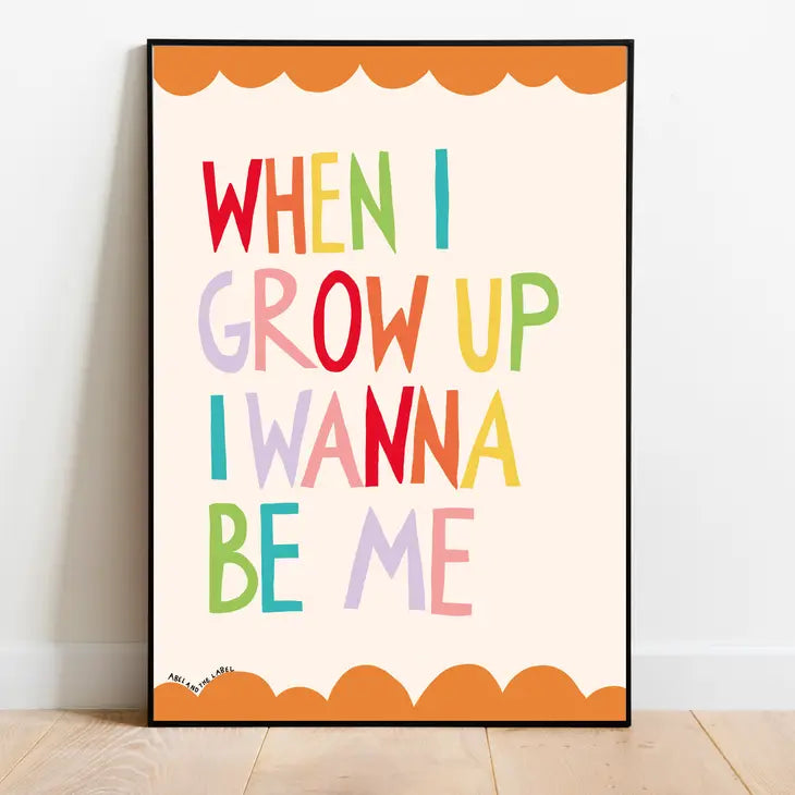 Abel and the Label - Art Print - When I grow up I wanna be me